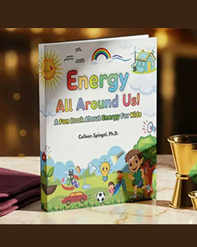 Energy All Around Us: A Fun Book About Energy for Kids